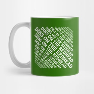 Dibs On The Redhead Mug